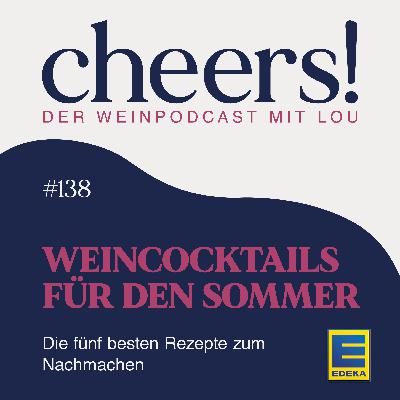 138: Weincocktails für den Sommer – Die fünf besten Rezepte zum Nachmachen