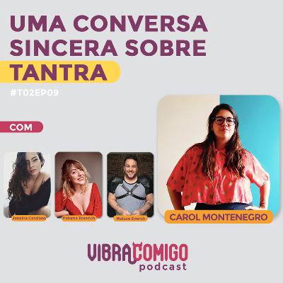 Uma conversa sincera sobre Tantra T02#EP09 Uma conversa sincera sobre Tantra T02#EP09