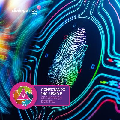 Podcast #42: Acessibilidade e segurança digital -  construindo ambientes online para todos