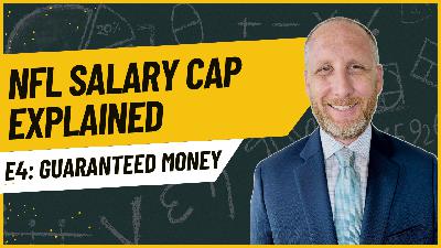 NFL Salary Cap 101 Video Series - Episode 4 - Guaranteed Money