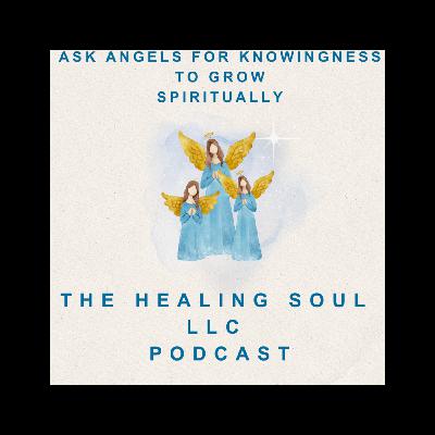 Ask Angels for Knowingness to Grow Spiritually