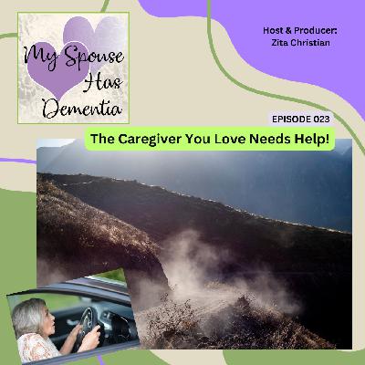 The Caregiver You Love Needs Help!