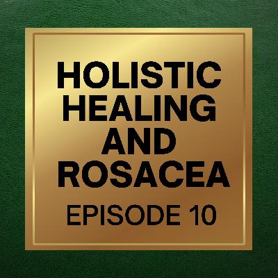 10. Holistic Healing For Rosacea