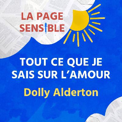 28. Tout ce que je sais sur l’amour, de Dolly Alderton