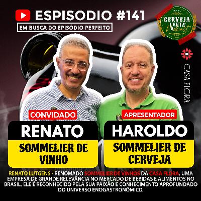 PODCAST #141 - RENATO LUTGENS - SOMMELIER VINHOS DA CASA FLORA. PODCAST #141 - RENATO LUTGENS - SOMMELIER VINHOS DA CASA FLORA.