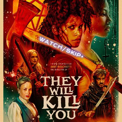 163b: SPOILER'D They Will Kill You 163b: SPOILER'D They Will Kill You