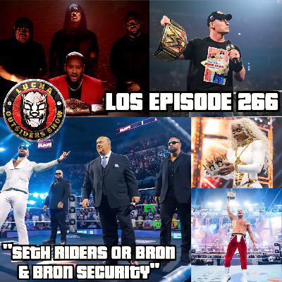 LOS Episode 266 "Seth Riders or Bron & Bron Security"