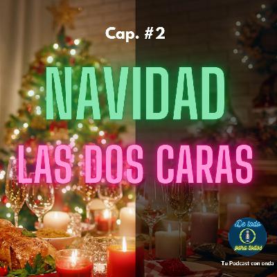 Cap #2 Navidad las dos caras