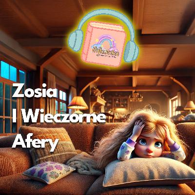 🛁 Zosia i Wieczorne Afery - Bajka dla dzieci o kąpieli i buncie #audiobook #słuchowisko🌙 🛁 Zosia i Wieczorne Afery - Bajka dla dzieci o kąpieli i buncie #audiobook #słuchowisko🌙