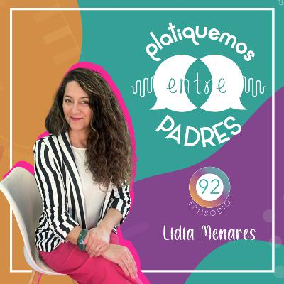 Ep.92 - Regulación Emocional con Lidia Menares