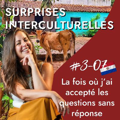 Paraguay - La fois où j'ai accepté les questions sans réponse
