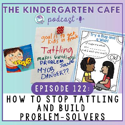 121. How to Stop Tattling and Build Problem-Solvers