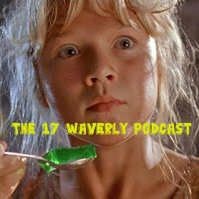 17 Waverly Podcast - Ep 59 - Jurassic Pod
