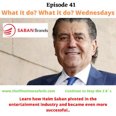Haim Saban ( from producing music to creating Billion $ shows) Haim Saban ( from producing music to creating Billion $ shows)
