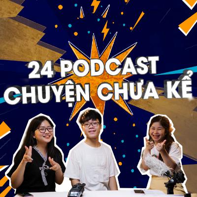 [24 CHUYỆN CHƯA KỂ] - SỐ 1