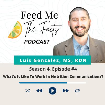What’s It Like To Work In Nutrition Communications? feat. Luis Gonzalez