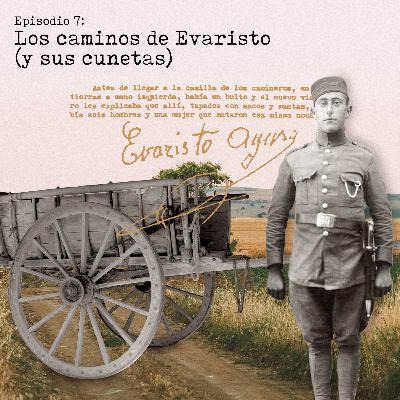 7: Los caminos de Evaristo y sus cunetas