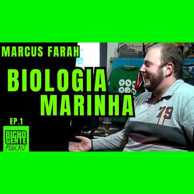 BIOLOGIA MARINHA com Marcus Farah | BICHO GENTE Podcast ep.1