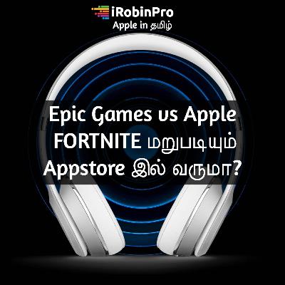 Epic Games vs Apple | FORTNITE மறுபடியும் Appstore இல் வருமா?