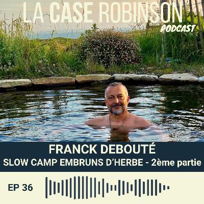 Un écolodge à la pointe de la Bretagne - Franck Debouté - Partie 2/2 Un écolodge à la pointe de la Bretagne - Franck Debouté - Partie 2/2