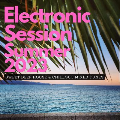Electronic Session Summer 2023 Electronic Session Summer 2023