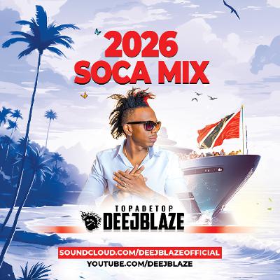 2026 SOCA MIXX FT. YUNG BREDDA, LADY LAVA KES, MACHEL, BUNJI, PATRICE, NADIA, PROBLEM, VOICE & MORE.