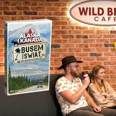 #12 Alaska I Kanada - rozmowa o naszej nowej książce