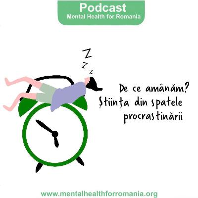 De ce amânăm? Știința din spatele procrastinării