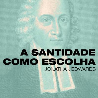 (002) A santidade como escolha