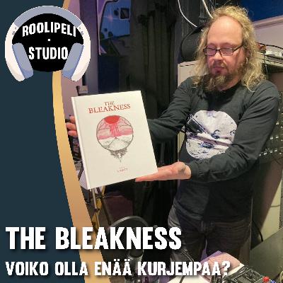 The Bleakness - voiko roolipelissä olla enää kurjempaa?