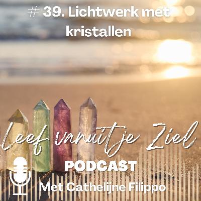 # 39. Lichtwerk met kristallen