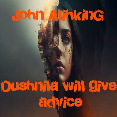 John Alishking - Dushnila will give you some advice ( Original ai Mix )