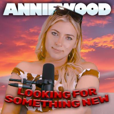 Looking Around for Something New | Anniewood Pod Ep. 144 - Annie Lederman