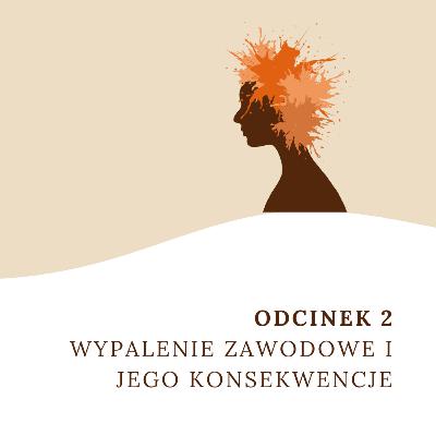 Wypalenie zawodowe i jego konsekwencje