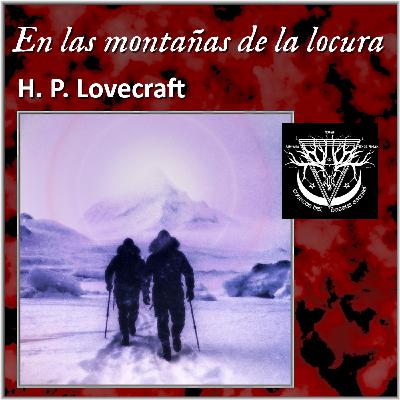 En las montañas de la locura (cap. 1) - H. P. Lovecraft En las montañas de la locura (cap. 1) - H. P. Lovecraft