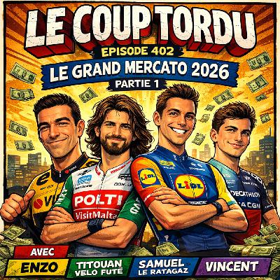 COUP TORDU EPISODE 402 : LE GRAND MERCATO 2026, PARTIE 1