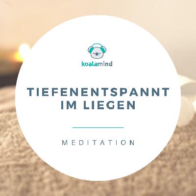 Meditation: Tiefenentspannt im Liegen Meditation: Tiefenentspannt im Liegen