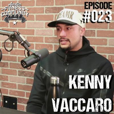 Episode #23 - Kenny Vaccaro Episode #23 - Kenny Vaccaro