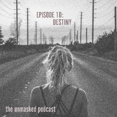 EP 10: Destiny