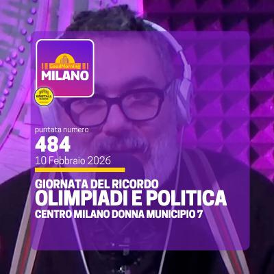 Ep.484, 10 febbraio. La storia di Mila tra Sport e Cittadinanza, Vandalismo al Centro Milano Donna, L'Aria in Lombardia è stata Bocciata