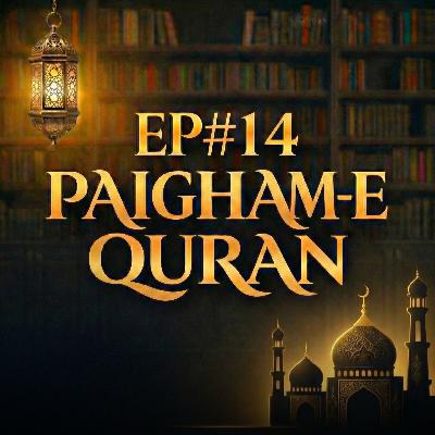 Paigham-e-Quran EP#14 - 2026 | Molana Tariq Jamil