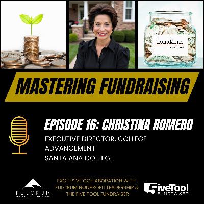 Mastering Fundraising: A Conversation with Christina Romero - Episode 16