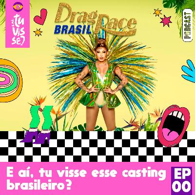 DRAG RACE BRASIL EP00 | E aí, tu visse esse casting brasileiro? #review #dragracebrasil