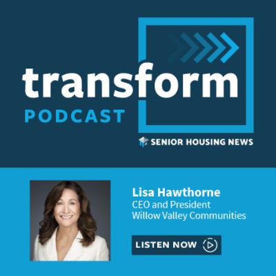 Lisa Hawthorne, CEO and President, Willow Valley Communities