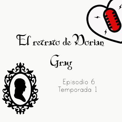 El retrato de Dorian Gray -Episodio 6