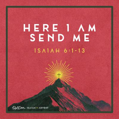 Here I Am Send Me Here I Am Send Me