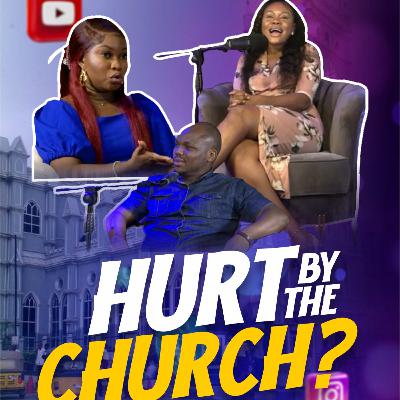 Hurt by the church? Chronicles of a Single Christian Sister (COASCS) with Violet Anierobi S02 E08 Hurt by the church? Chronicles of a Single Christian Sister (COASCS) with Violet Anierobi S02 E08