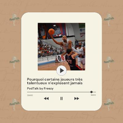 Pourquoi le talent ne suffit pas pour réussir en basket pro Pourquoi le talent ne suffit pas pour réussir en basket pro