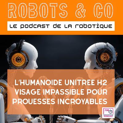 L’humanoïde Unitree H2 : visage impassible pour prouesses incroyables