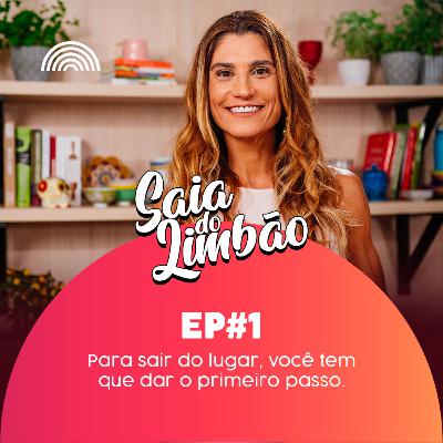 T01EP01 - Para sair do lugar, você tem que dar o primeiro passo T01EP01 - Para sair do lugar, você tem que dar o primeiro passo